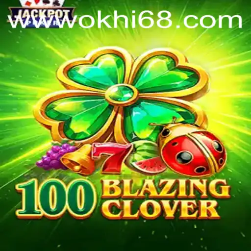 Explore the Exciting World of 100BlazingClover