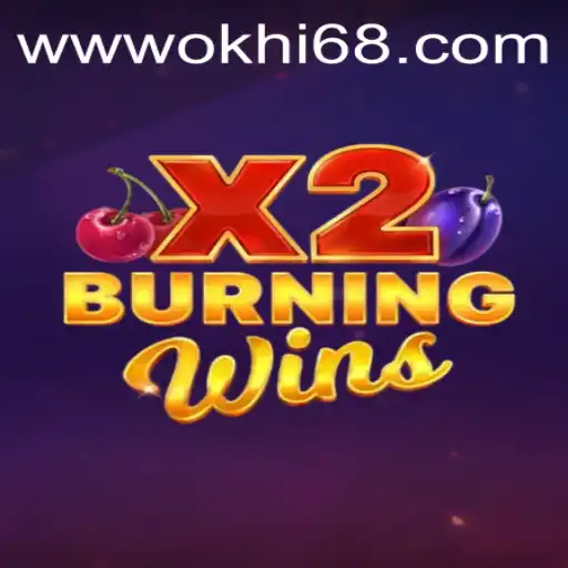 Exploring the Thrills of BurningWinsX2: A Comprehensive Guide