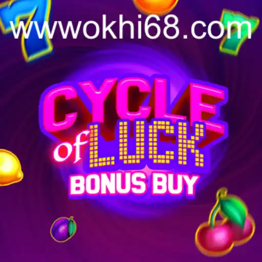 CycleofLuckBonusBuy: Unraveling the Excitement of Hi68.COM's Latest Gaming Adventure