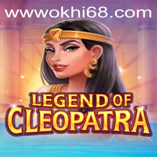 Discover the Mysteries of LegendOfCleopatra at Hi68.COM