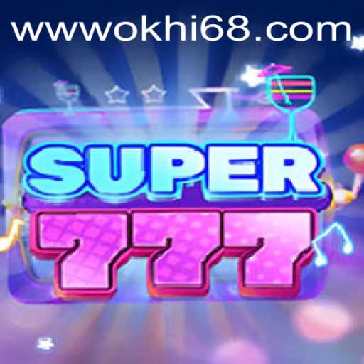 Exploring the Thrilling World of Super777 and the Role of Hi68.COM